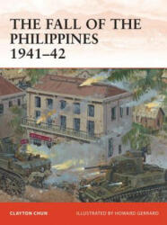 Fall of the Philippines 1941-42 - Clayton Chun (2012)