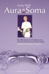 Aura Soma - Mike Booth, Hans-Jürgen Maurer, Vicky Wall (ISBN: 9783862643806)