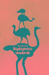 Röpképtelen madarak (ISBN: 9786155814266)