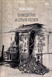 Shakespeare a Corvin közben (ISBN: 9786155721366)