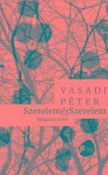 Szerelem és Szerelem: Válogatott versek (ISBN: 9789637983283)