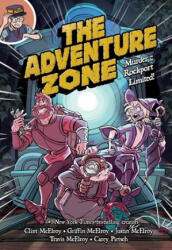 Adventure Zone: Murder on the Rockport Limited! - Clint McElroy, Griffin McElroy, Justin McElroy (ISBN: 9781250153715)