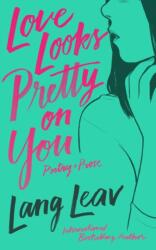 Love Looks Pretty on You - Lang Leav (ISBN: 9781449499358)