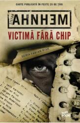 Victima fara chip - Stefan Ahnhem (ISBN: 9786063331350)