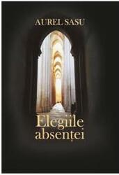 Elegiile absenței (ISBN: 9786067111606)