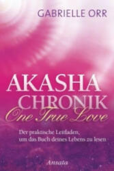 Akasha-Chronik. One True Love - Gabrielle Orr, Wulfing von Rohr (ISBN: 9783778775011)