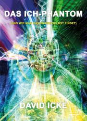 Das Ich-Phantom - David Icke, Daniel Wagner (ISBN: 9783943238549)