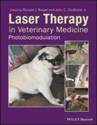 Laser Therapy in Veterinary Medicine - Ronald J. Riegel, John C. Godbold (ISBN: 9781119220114)