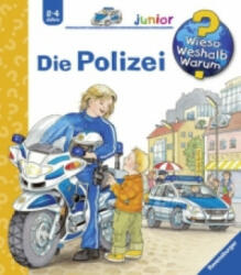 Wieso? Weshalb? Warum? junior, Band 18: Die Polizei - Wolfgang Metzger, Andrea Erne (2007)