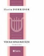 Vocile singuratatii - Ilariu Dobridor (ISBN: 9786069437933)