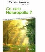 Ce este naturopatia? - P. V. Marchesseau (ISBN: 9786069437957)