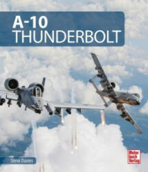 A-10 Thunderbolt - Steve Davies (ISBN: 9783613040427)