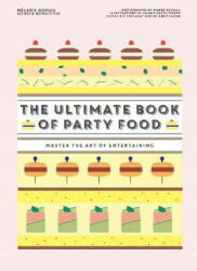 Ultimate Book of Party Food - Melanie Dupuis (ISBN: 9781743794647)