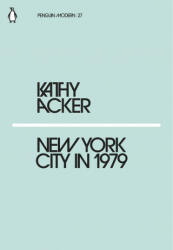 New York City in 1979 - KATHY ACKER (ISBN: 9780241338896)