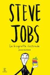 Steve Jobs : la biografía ilustrada - JESSIE HARTLAND (ISBN: 9788467045635)