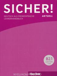 Sicher! Aktuell B2.1 Lehrerhandbuch (ISBN: 9783196112078)