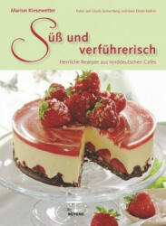 Süß und verführerisch - Marion Kiesewetter (ISBN: 9783804214538)