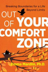 Out of Your Comfort Zone - Dr Emma Mardlin (ISBN: 9781620558249)