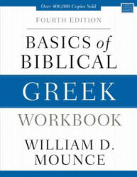 Basics of Biblical Greek Workbook - William D. Mounce (ISBN: 9780310537472)