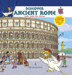 Discover Ancient Rome with Julia the Goose (ISBN: 9788866681465)