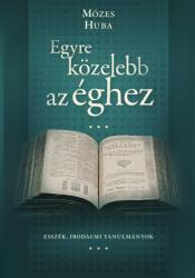 Egyre közelebb az éghez (ISBN: 9786155814242)