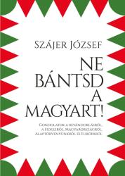 Ne bántsd a magyart! (2019)