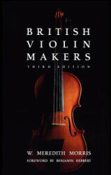 British Violin Makers - W. , Meredith Morris (ISBN: 9781589802209)