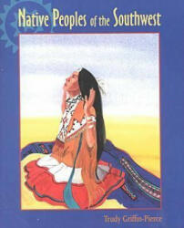 Native Peoples of the Southwest - Trudy Griffin-Pierce (ISBN: 9780826319081)