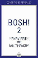 BISH BASH BOSH! - Henry Firth, Ian Theasby (ISBN: 9780008327057)