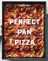 Perfect Pan Pizza - Peter Reinhart (ISBN: 9780399581953)