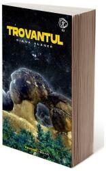 Trovantul (ISBN: 9786069057018)