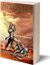 Mercenarii 2. Luptător cu Moartea (ISBN: 9786068879789)