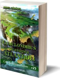 Cumulonimbus pe cerul Atlantidei (ISBN: 9786068879154)