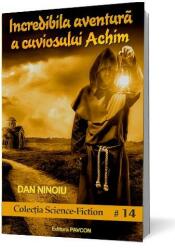 Incredibila aventură a cuviosului Achim (ISBN: 9786069422281)