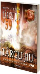 Targu-Jiu '59 - Mircea Liviu Goga (ISBN: 9786068879765)
