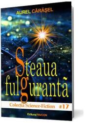 Steaua fulguranta - Aurel Carasel (ISBN: 9786068879123)