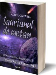 Saurianul de metan - Aurel Carasel (ISBN: 9786068879680)