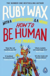 How to Be Human - The Manual (ISBN: 9780241294758)