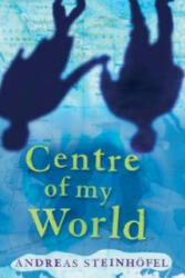 Centre of My World, The - Andreas Steinhöfel (ISBN: 9781842705865)
