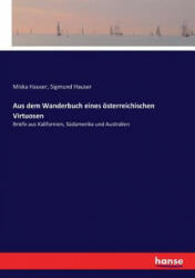 Aus dem Wanderbuch eines oesterreichischen Virtuosen - Miska Hauser, Sigmund Hauser (ISBN: 9783743447752)