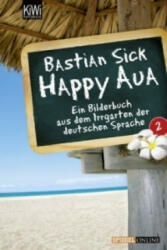 Happy Aua. Bd. 2 - Bastian Sick (2008)