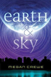 EARTH SKY - Megan Crewe (ISBN: 9781477847848)