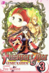 Fushigi Yugi: Genbu Kaiden, Vol. 3 - Yuu Watase (ISBN: 9781421502885)