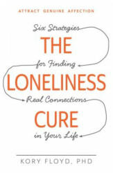 Loneliness Cure - Kory Floyd (ISBN: 9781440582097)