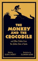 The Monkey and the Crocodile: And Other Fables from the Jataka Tales of India (ISBN: 9780486796147)