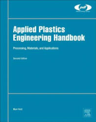 Applied Plastics Engineering Handbook: Processing Materials and Applications (ISBN: 9780323390408)
