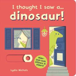 I thought I saw a. . . dinosaur! (ISBN: 9781783706648)