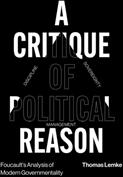 Foucault's Analysis of Modern Governmentality: A Critique of Political Reason (ISBN: 9781788732512)