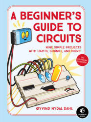 A Beginner's Guide to Circuits (ISBN: 9781593279042)