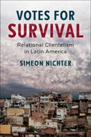 Votes for Survival: Relational Clientelism in Latin America (ISBN: 9781108449502)